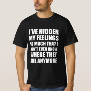 Feelings funny quote T-Shirt