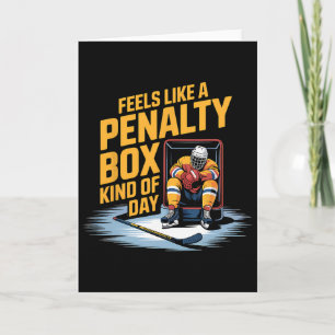 Feels Like A Penalty Box Kind Of Day _10 Card