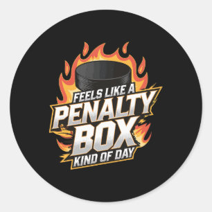 Feels Like A Penalty Box Kind Of Day (10) Classic Round Sticker
