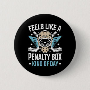Feels Like A Penalty Box Kind Of Day _13 6 Cm Round Badge