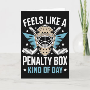Feels Like A Penalty Box Kind Of Day _13 Card