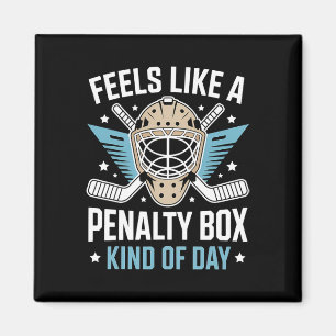 Feels Like A Penalty Box Kind Of Day _13 Magnet