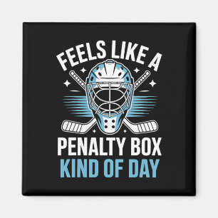 Feels Like A Penalty Box Kind Of Day _18  Magnet