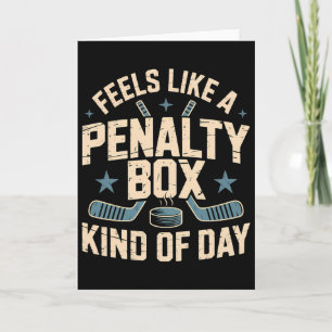 Feels Like A Penalty Box Kind Of Day _19 Card