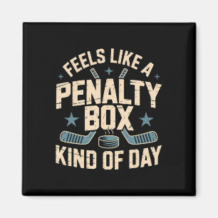 Feels Like A Penalty Box Kind Of Day _19 Magnet