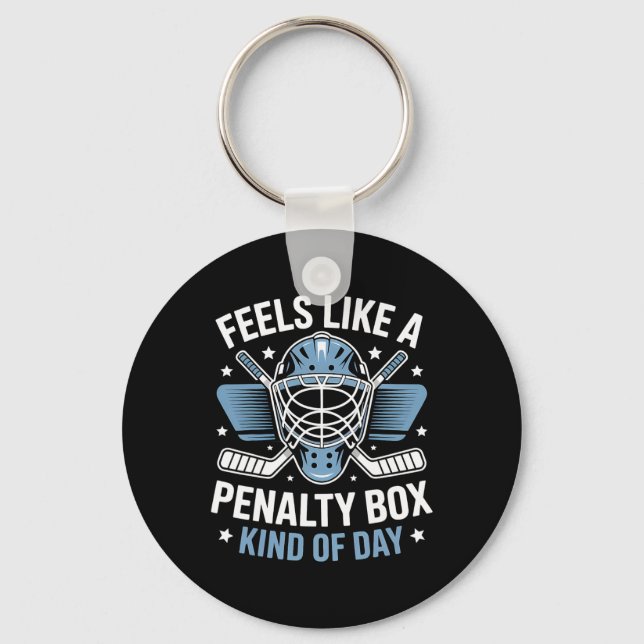 Feels Like A Penalty Box Kind Of Day _20  Key Ring (Front)
