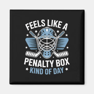 Feels Like A Penalty Box Kind Of Day _20  Magnet
