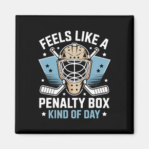 Feels Like A Penalty Box Kind Of Day _21 Magnet