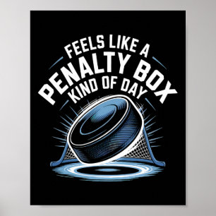 Feels Like A Penalty Box Kind Of Day _22 Poster