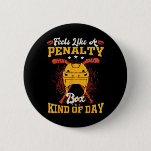 Feels Like A Penalty Box Kind Of Day _3 6 Cm Round Badge