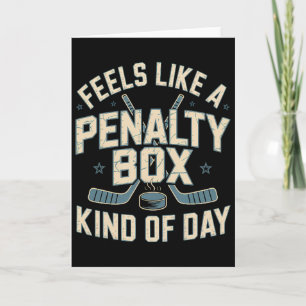 Feels Like A Penalty Box Kind Of Day _5 Card