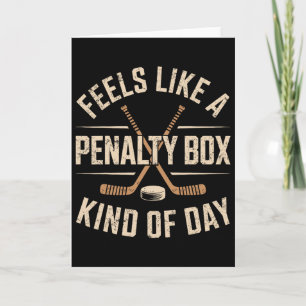 Feels Like A Penalty Box Kind Of Day (5) Card