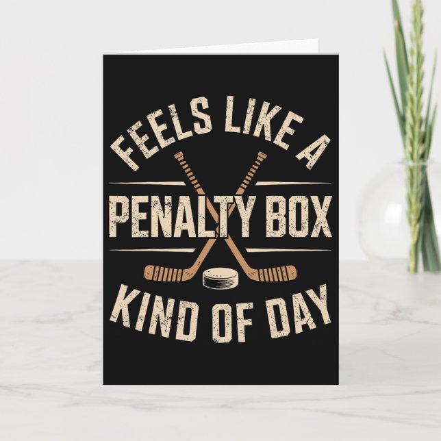 Feels Like A Penalty Box Kind Of Day (5)  Card (Front)