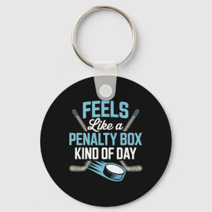 Feels Like A Penalty Box Kind Of Day _6  Key Ring