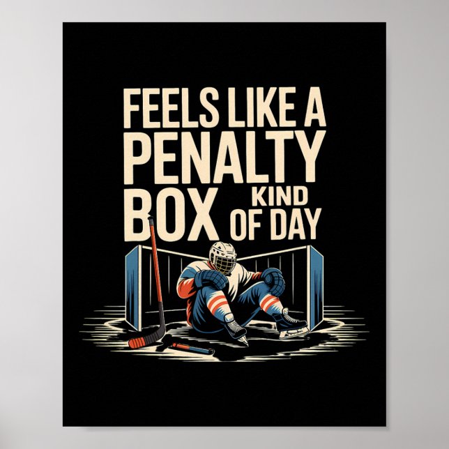Feels Like A Penalty Box Kind Of Day _8  Poster (Front)