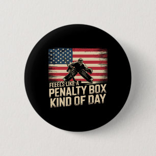 Feels Like A Penalty Box Kind Of Day Funny Hockey 6 Cm Round Badge