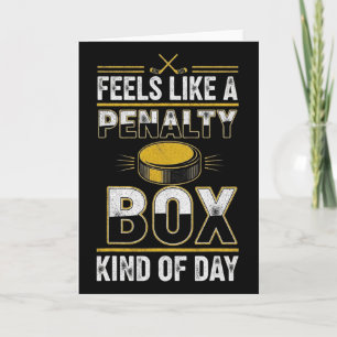 Feels Like A Penalty Box Kind Of Day Funny Hockey Card