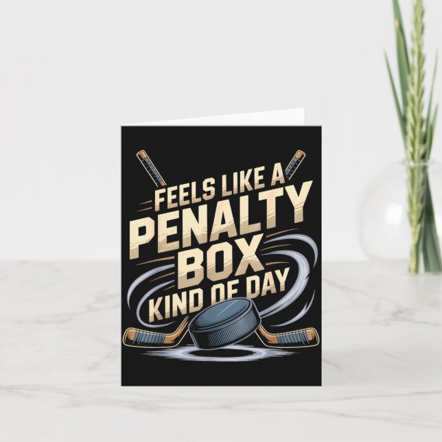 Feels Like A Penalty Box Kind Of Day Funny Hockey  Card (Front)