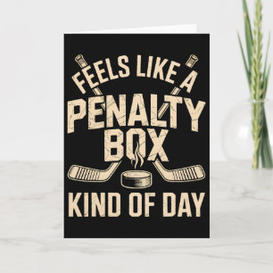 Feels Like A Penalty Box Kind Of Day Funny Hockey Card