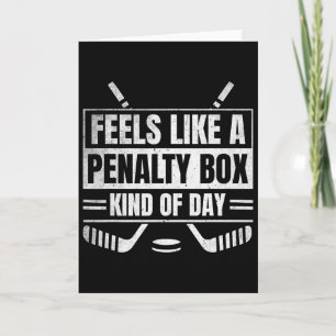 Feels Like A Penalty Box Kind Of Day Funny Hockey Card