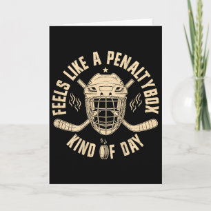 Feels Like A Penalty Box Kind Of Day Funny Hockey Card