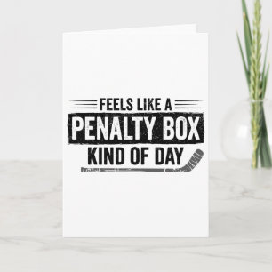 Feels Like A Penalty Box Kind Of Day Funny Hockey Card