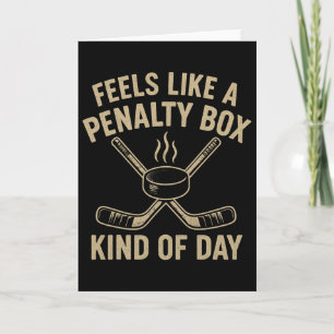 Feels Like A Penalty Box Kind Of Day Funny Hockey Card