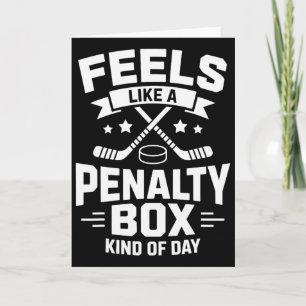 Feels Like A Penalty Box Kind Of Day Funny Hockey Card