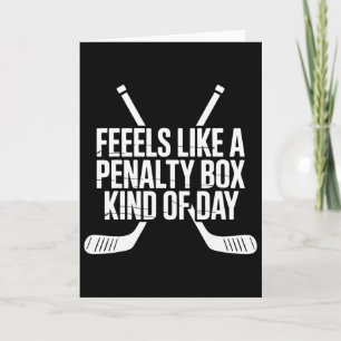 Feels Like A Penalty Box Kind Of Day Funny Hockey Card