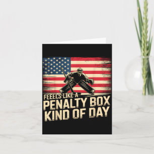 Feels Like A Penalty Box Kind Of Day Funny Hockey  Card