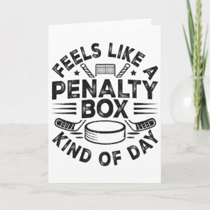 Feels Like A Penalty Box Kind Of Day Funny Hockey Card