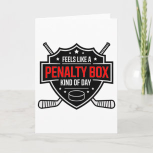 Feels Like A Penalty Box Kind Of Day Funny Hockey Card