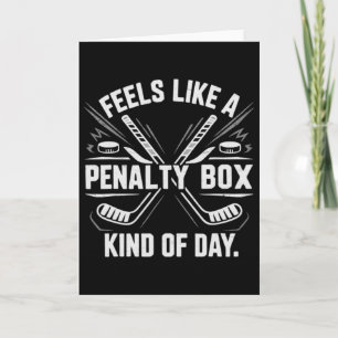 Feels Like A Penalty Box Kind Of Day Funny Hockey Card
