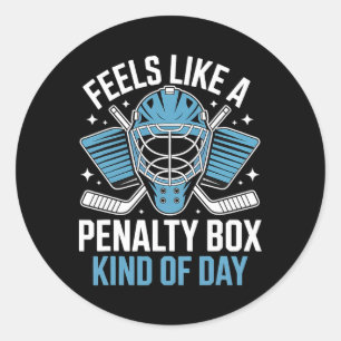 Feels Like A Penalty Box Kind Of Day Funny Hockey Classic Round Sticker