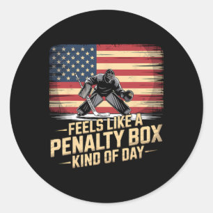 Feels Like A Penalty Box Kind Of Day Funny Hockey Classic Round Sticker