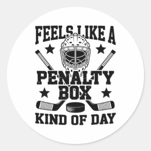 Feels Like A Penalty Box Kind Of Day Funny Hockey Classic Round Sticker