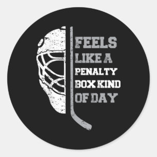 Feels Like A Penalty Box Kind Of Day Funny Hockey Classic Round Sticker