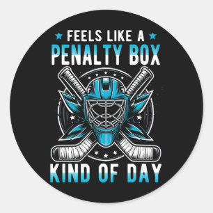 Feels Like A Penalty Box Kind Of Day Funny Hockey Classic Round Sticker
