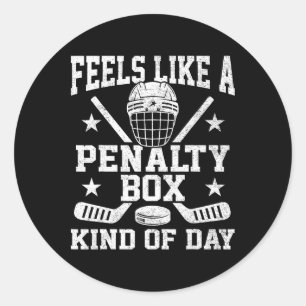 Feels Like A Penalty Box Kind Of Day Funny Hockey Classic Round Sticker