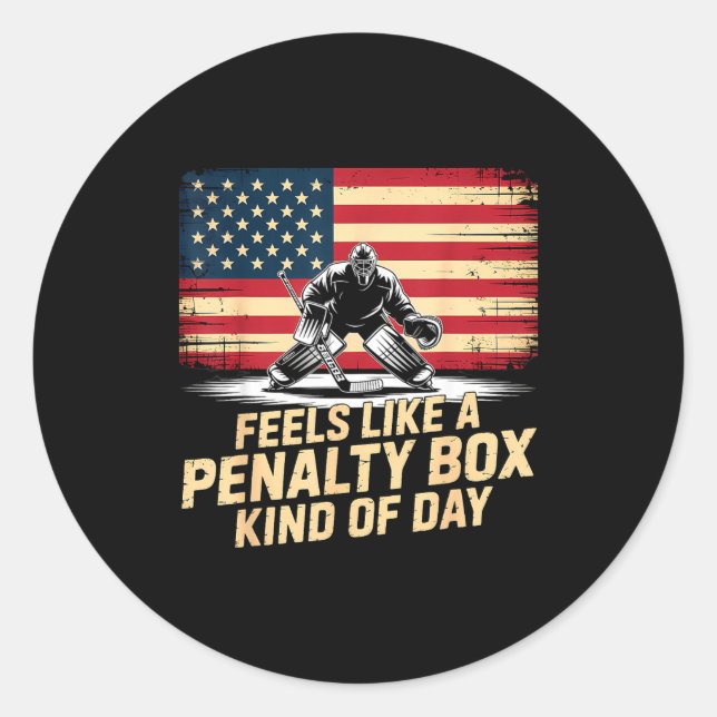 Feels Like A Penalty Box Kind Of Day Funny Hockey  Classic Round Sticker (Front)
