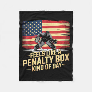 Feels Like A Penalty Box Kind Of Day Funny Hockey  Fleece Blanket