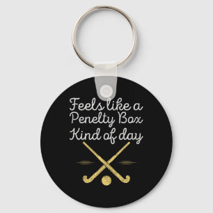 Feels Like A Penalty Box Kind Of Day Funny Hockey Key Ring