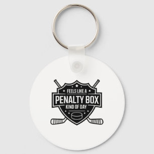 Feels Like A Penalty Box Kind Of Day Funny Hockey Key Ring