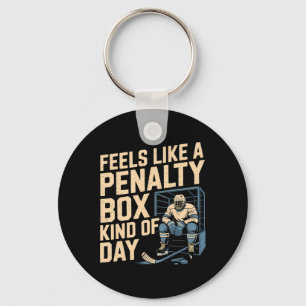 Feels Like A Penalty Box Kind Of Day Funny Hockey Key Ring