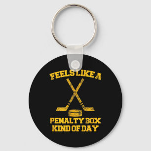 Feels Like A Penalty Box Kind Of Day Funny Hockey Key Ring
