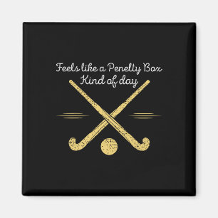 Feels Like A Penalty Box Kind Of Day Funny Hockey Magnet