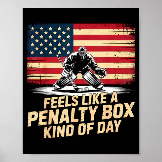 Feels Like A Penalty Box Kind Of Day Funny Hockey  Poster (Front)