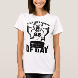 Feels Like A Penalty Box Kind Of Day Funny Hockey T-Shirt
