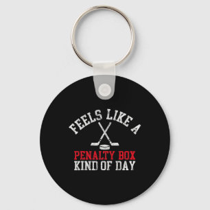Feels Like A Penalty Box Kind Of Day Funny Ice Hoc Key Ring
