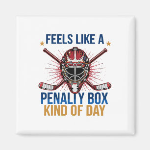 Feels Like A Penalty Box Kind Of Day Girl Hockey M Magnet